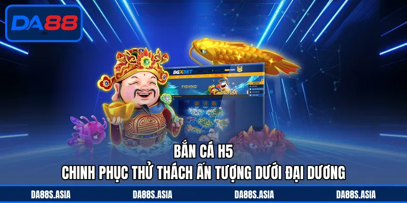Bắn cá H5
