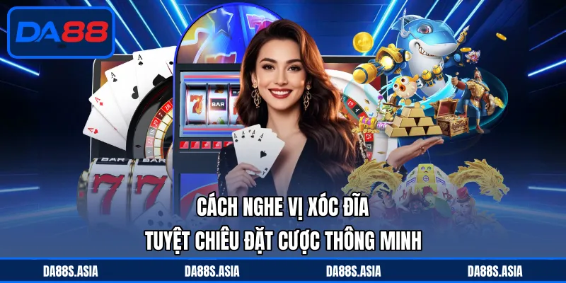 cách nghe vị xóc đĩa