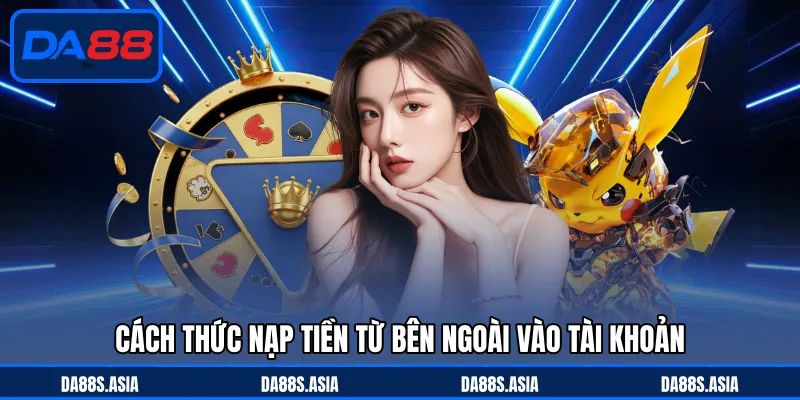 Hướng dẫn nạp tiền đúng cách tại nhà cái trực tuyến