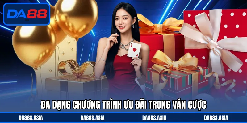 Đa dạng chương trình ưu đãi trong ván cược 