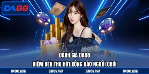 Đánh Giá DA88
