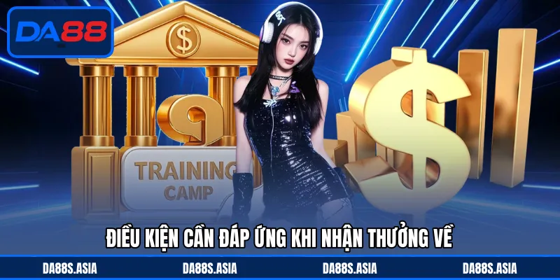 Điều kiện cần đáp ứng khi nhận thưởng về