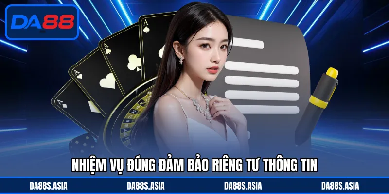 Nhiệm vụ đúng đảm bảo riêng tư thông tin
