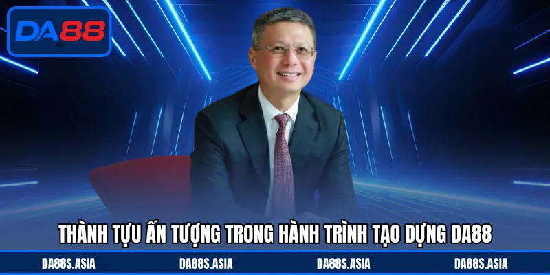 Thành tựu ấn tượng trong hành trình tạo dựng DA88